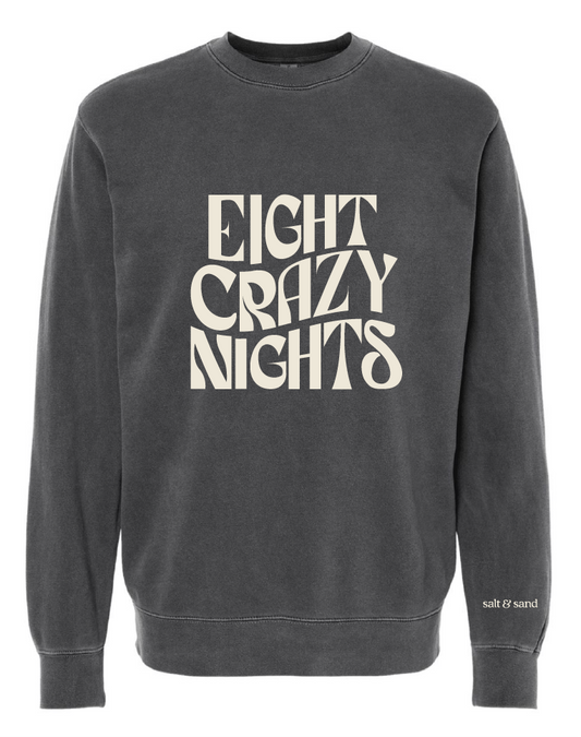Eight Crazy Nights / Midweight Pigment-Dyed Crewneck Sweatshirt / 3 colors / Hanukkah