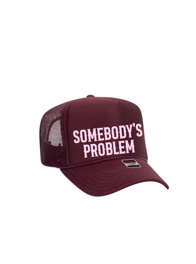 Somebody's Problem / 5-Panel High Crown Foam Trucker Hat / 4 Colors / Valentine's Day saltandsandshop