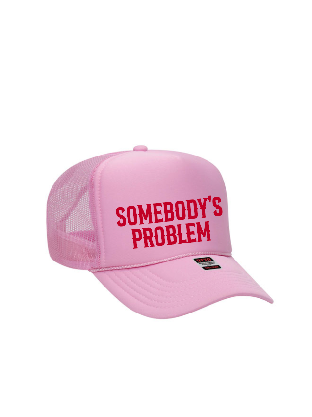 Somebody's Problem / 5-Panel High Crown Foam Trucker Hat / 4 Colors / Valentine's Day