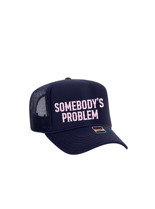 Somebody's Problem / 5-Panel High Crown Foam Trucker Hat / 4 Colors / Valentine's Day