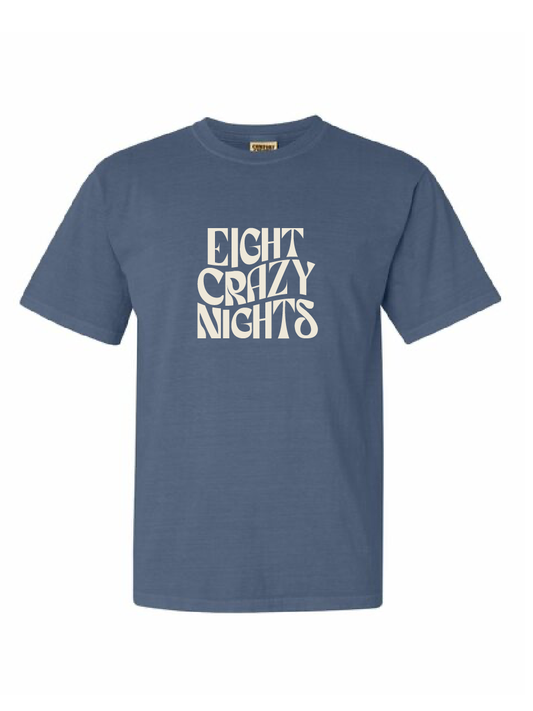 Eight Crazy Nights / Heavyweight Ring Spun Tee / 4 colors / Hanukkah