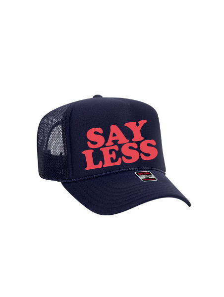 Say Less /  5-Panel High Crown Foam Trucker Hat / Valentine's Day