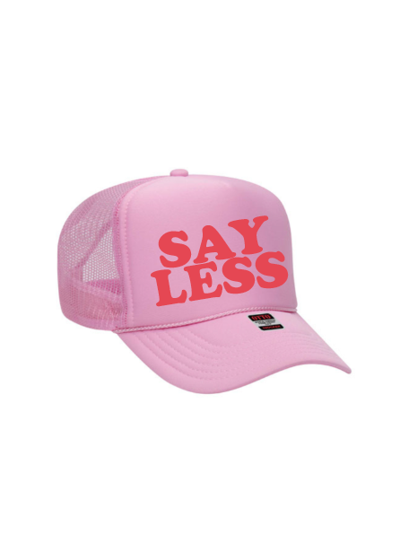 Say Less /  5-Panel High Crown Foam Trucker Hat / Valentine's Day