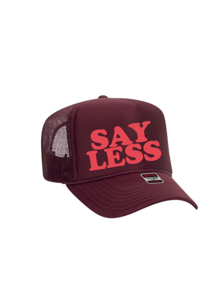 Say Less /  5-Panel High Crown Foam Trucker Hat / Valentine's Day