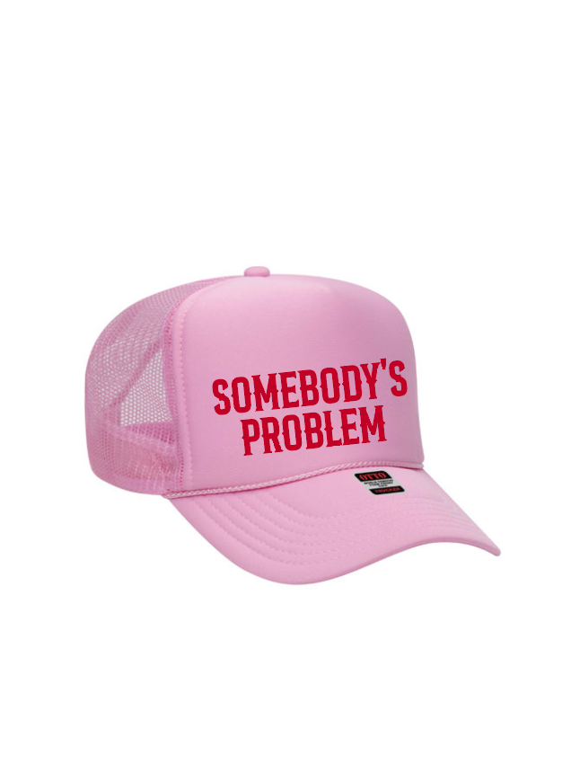 Somebody's Problem  / 5-Panel High Crown Foam Trucker Hat / 4 Colors / Valentine's Day