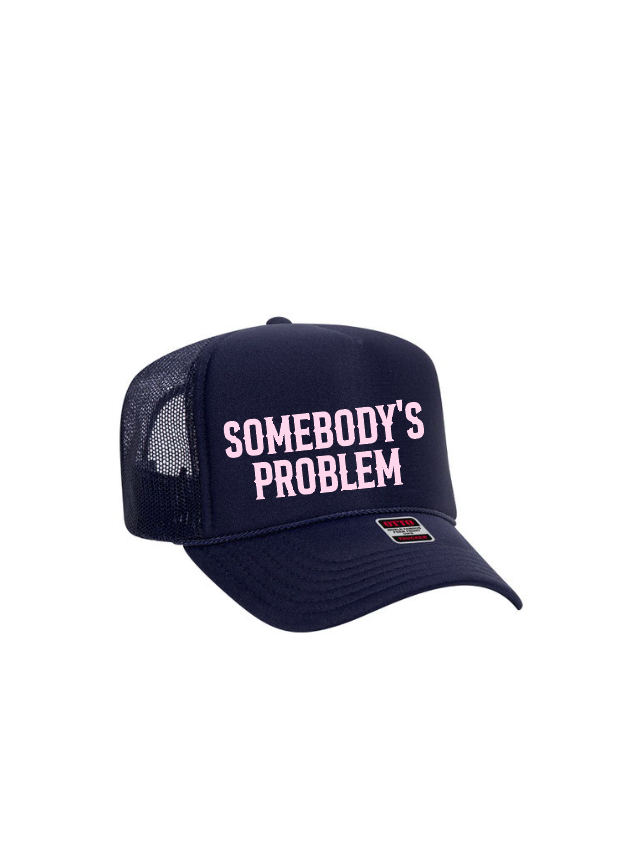 Somebody's Problem  / 5-Panel High Crown Foam Trucker Hat / 4 Colors / Valentine's Day