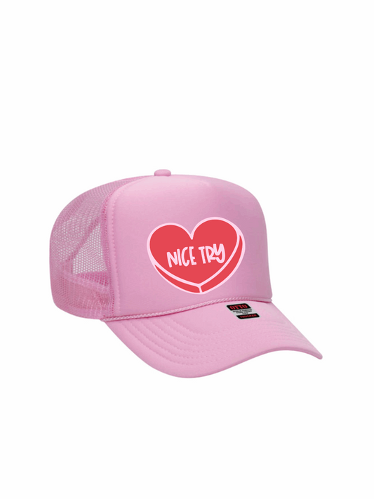 Nice Try /  5-Panel High Crown Foam Trucker Hat / 4 colors / Valentine's Day