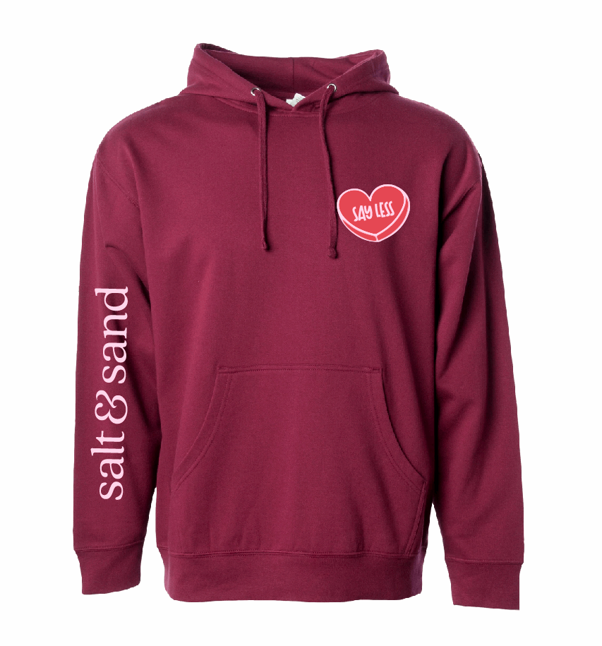 Say Less/ Midweight Hooded Sweatshirt / 5 Colors / Valentine's Day