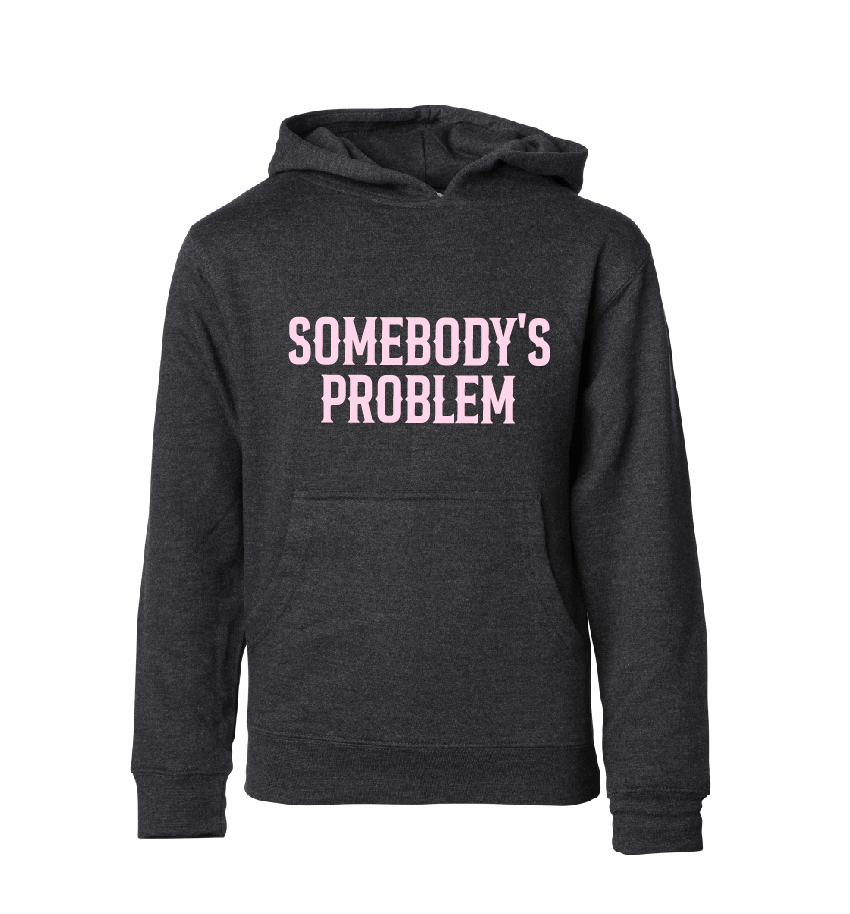 Somebody's Problem / YOUTH Fleece Hoodie / 5 Colors / Valentine's Day