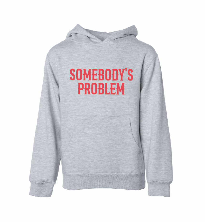 Somebody's Problem / YOUTH Fleece Hoodie / 5 Colors / Valentine's Day