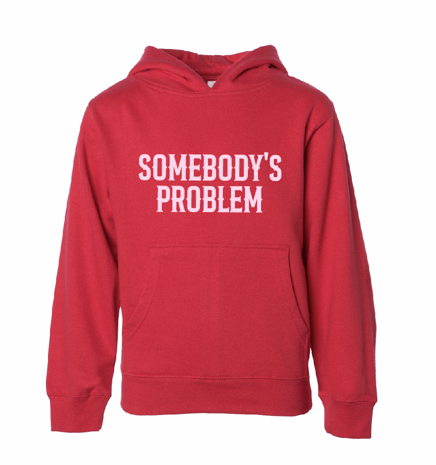 Somebody's Problem / YOUTH Fleece Hoodie / 5 Colors / Valentine's Day