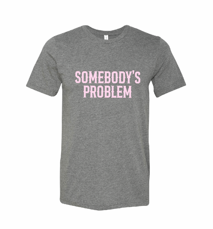 Somebody's Problem / Unisex Softstyle Short Sleeve Tee (Youth & Adult) / 5 Colors / Valentine's Day