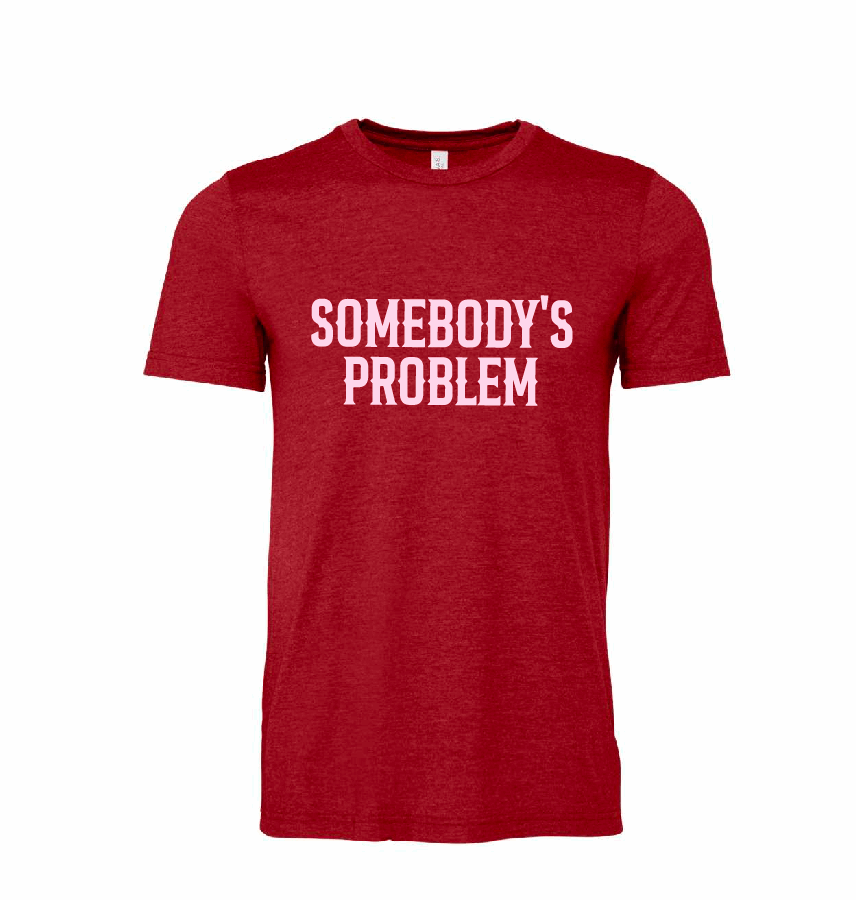 Somebody's Problem / Unisex Softstyle Short Sleeve Tee (Youth & Adult) / 5 Colors / Valentine's Day